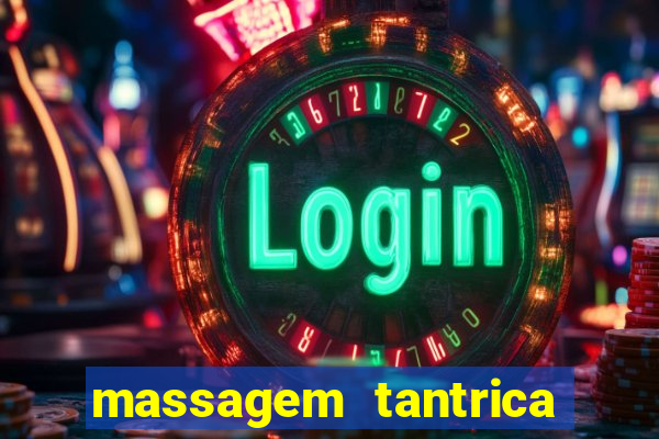 massagem tantrica em porto alegre